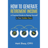 How To Generate Retirement Income