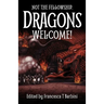 Not The Fellowship. Dragons Welcome!