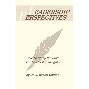 Leadership Perspective--How to Study the Bible for Leadership Insights
