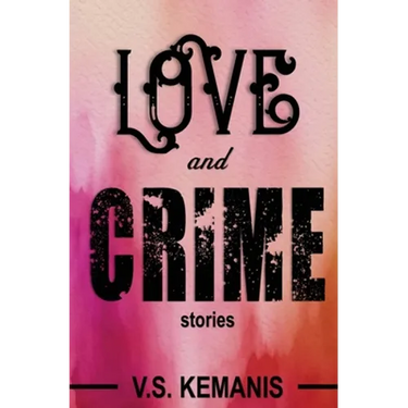 Love and Crime: Stories