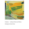 Creations: Looking at Nature and History: Paintings by Frank O'Cain