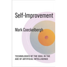 Self-Improvement: Technologies of the Soul in the Age of Artificial Intelligence