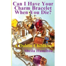 Can I Have Your Charm Bracelet When You Die?: A Dublin Childhood