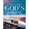 Study Guide: ENCOUNTERING GOD'S NORMAL: Elevating Your Understanding of Your Heavenly Father's Domain
