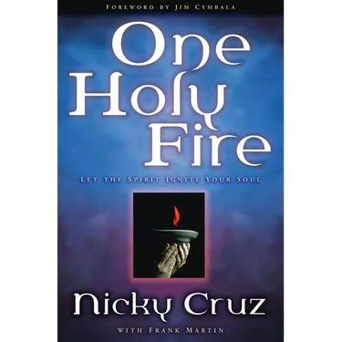 One Holy Fire: Let the Spirit Ignite Your Soul