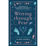 Writing Through Fear: A Story Arcana Guide