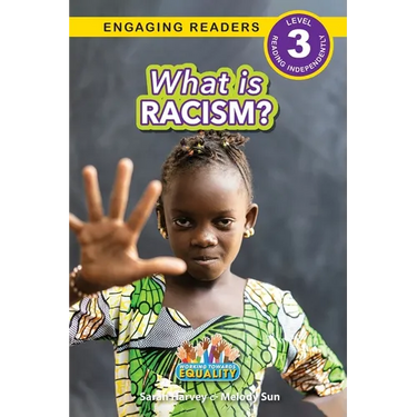 What is Racism?: Working Towards Equality (Engaging Readers, Level 3)