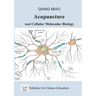 Acupuncture and Cellular Molecular Biology: The Theoretical Basis of Chinese Medicine