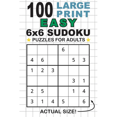 100 Large Print Easy 6x6 Sudoku Puzzles for Adults: Only One Puzzle Per Page! (Pocket 6"x9" Size)