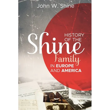 History of the Shine Family in Europe and America