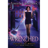 Wrenched: An Urban Fantasy Adventure