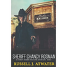Sheriff Chancy Rosman: A Chancy Rosman Western Adventure - Book 1