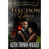 Election Day: Decades: A Journey of African-American Romance 1970s