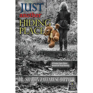Just Another Hiding Place: A Foster Care Story Based on True Events