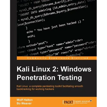 Kali Linux 2: Windows Penetration Testing: Kali Linux: a complete pentesting toolkit facilitating smooth backtracking for working hackers