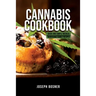 Cannabis Cookbook: Quick and Simple Medical Marijuana Edible Recipes