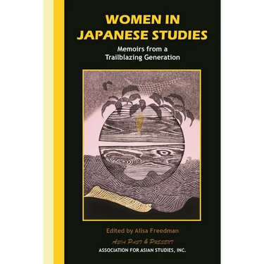 Women in Japanese Studies: Memoirs from a Trailblazing Generation