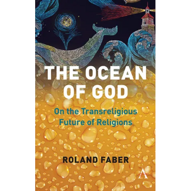 The Ocean of God: On the Transreligious Future of Religions
