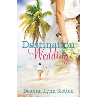 Destination Wedding A Novel