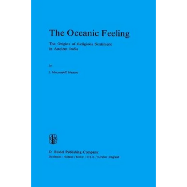 The Oceanic Feeling: The Origins of Religious Sentiment in Ancient India