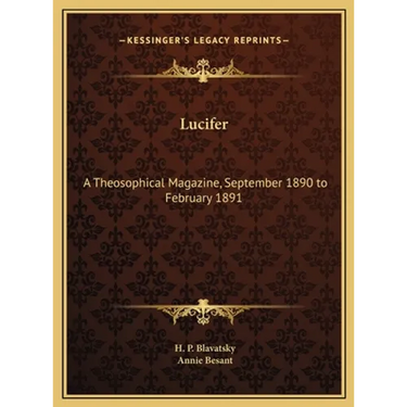 Lucifer: A Theosophical Magazine, September 1890 to February 1891