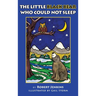 The Little Black Bear Who Could Not Sleep