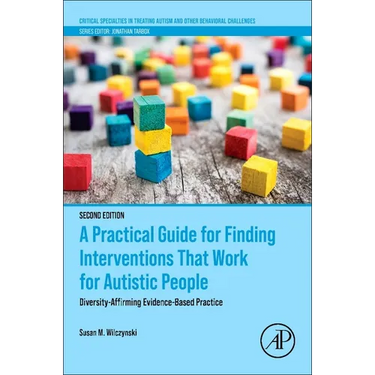 A Practical Guide for Finding Interventions That Work for Autistic People: Diversity-Affirming Evidence-Based Practice