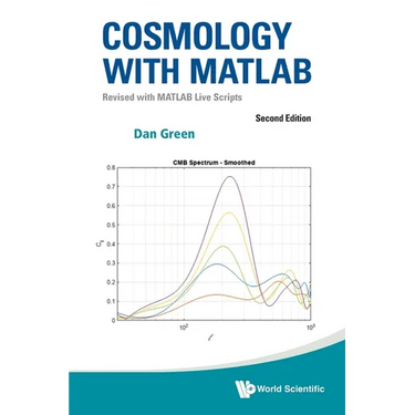 Cosmology with MATLAB: Revised with MATLAB Live Scripts (Second Edition)