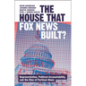 The House that Fox News Built?