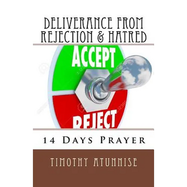 14 Days Prayer of Deliverance From Rejection & Hatred