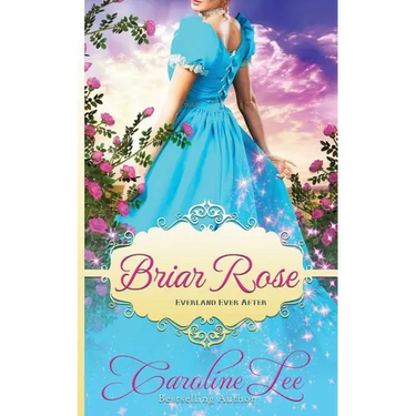 Briar Rose: an Everland Ever After Tale