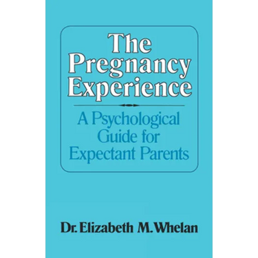 The Pregnancy Experience: A Psychological Guide for Expectant Parents
