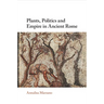 Plants, Politics and Empire in Ancient Rome
