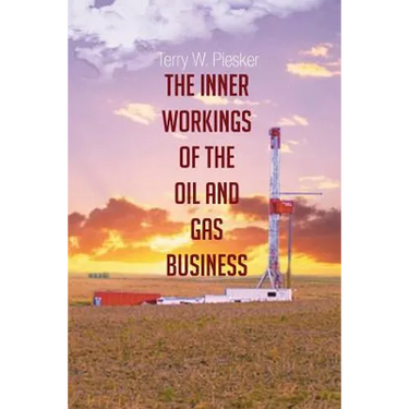 The Inner Workings of the Oil and Gas Business