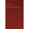 The Elements of Magnetism and Electricity