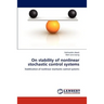 On stability of nonlinear stochastic control systems