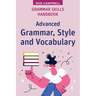 Grammar Skills Handbook: Advanced Grammar, Style and Vocabulary