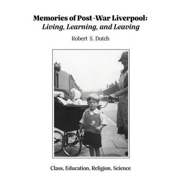 Memories of Post-War Liverpool: Living, Learning, and Leaving