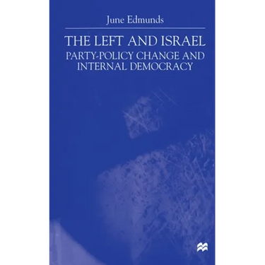 The Left and Israel: Party-Policy Change and Internal Democracy