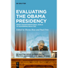Evaluating the Obama Presidency: From Transformational Goals to Governing Realities