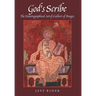 God's Scribe The Histographical Art of Galbert of Bruges