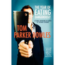 The Year of Eating Dangerously: A Global Adventure in Search of Culinary Extremes