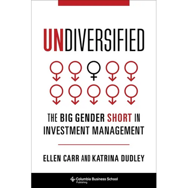 Undiversified: The Big Gender Short in Investment Management