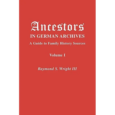 Ancestors in German Archives. Volume I