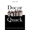 Doc or Quack: Science and Anti-Science in Modern Medicine