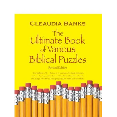 The Ultimate Book of Various Biblical Puzzles: 1 Corinthians 2:9 - But as It Is Written, Eye Hath Not Seen, Nor Ear Heard, Neither Have Entered Into T