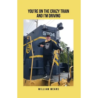 You're on the Crazy Train and I'm Driving