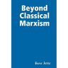 Beyond Classical Marxism: Preliminary Edition