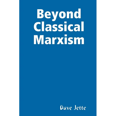 Beyond Classical Marxism: Preliminary Edition