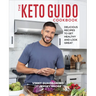 The Keto Guido Cookbook: Delicious Recipes to Get Healthy and Look Great